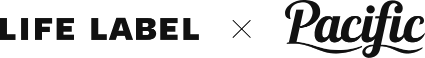 life label × Pacific House